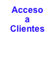 Acceso
a
Clientes